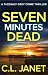 SEVEN MINUTES DEAD : A DI T...