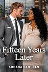 Fifteen Years Lat...