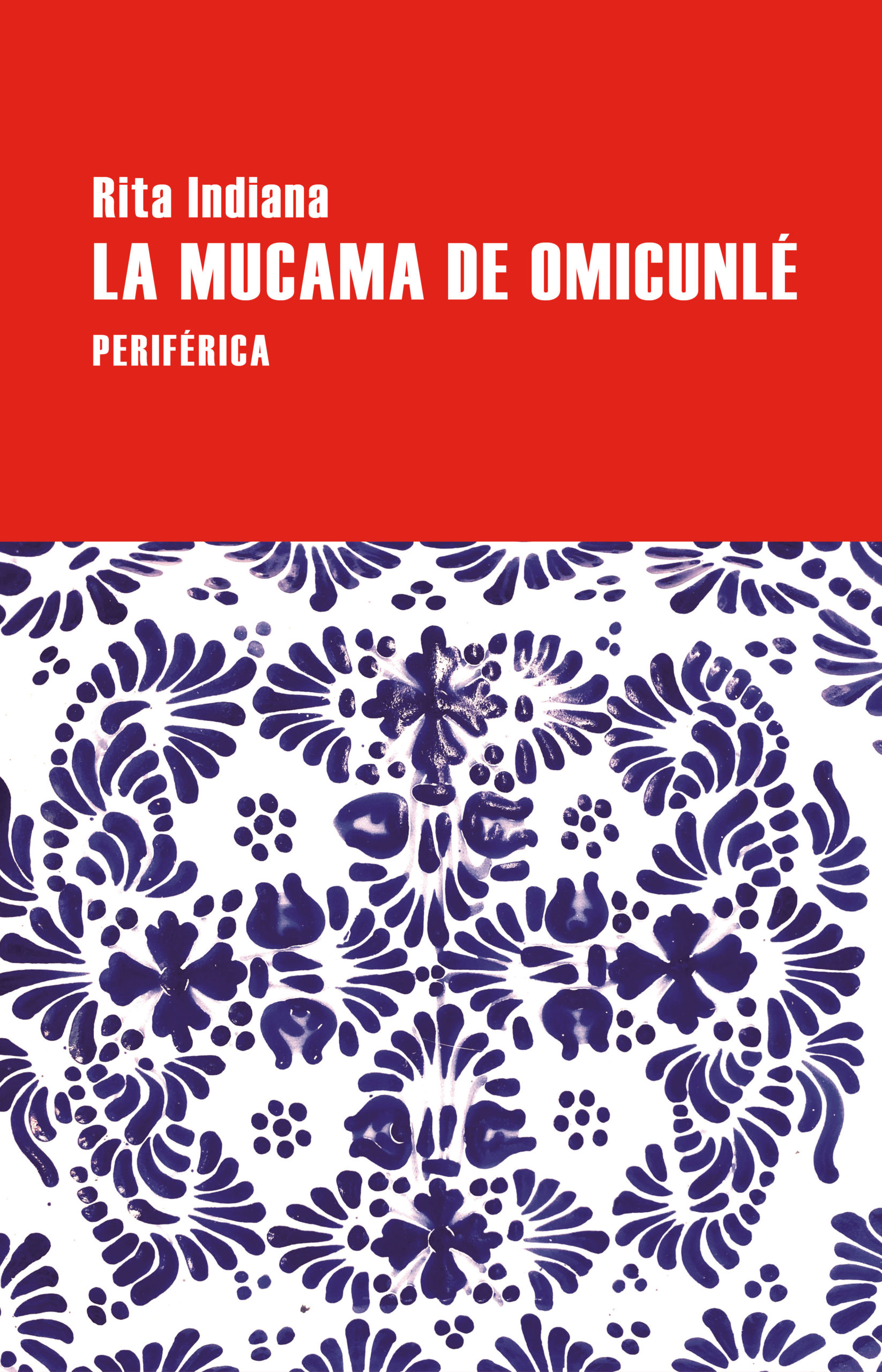 Portada de La mucama de Omicunlé, de Rita Indiana