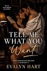 Tell Me What You ...