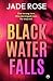 Black Water Falls by Jade Rose