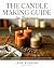 The Candle Making Guide for...