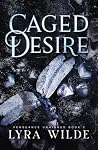 Caged Desire