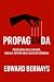 Propaganda: Psicologia delle masse, media e potere nella società moderna (Forze Psicologiche nella Storia) (Italian Edition)