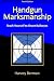 Handgun Marksmanship: Teach...