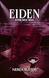 EIDEN: Entre Másc...