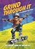 Grind Through It: A Skatebo...
