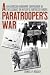 A Paratrooper's War: An Ame...