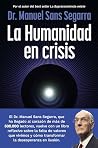 La Humanidad en crisis: La Supraconciencia es la oportunidad para el cambio