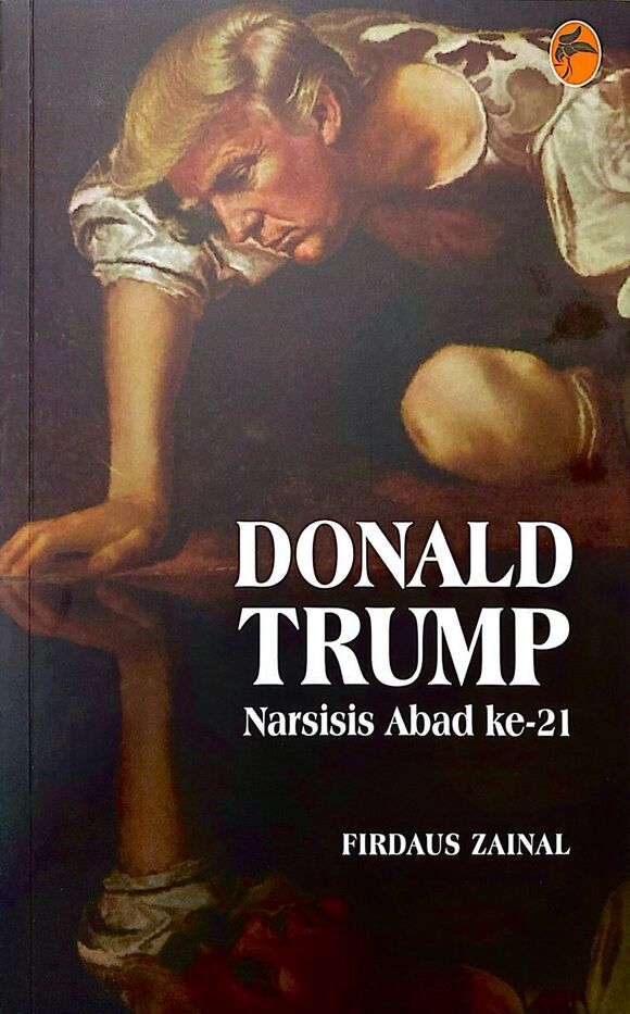 Donald Trump: Narsisis Abad ke-21
