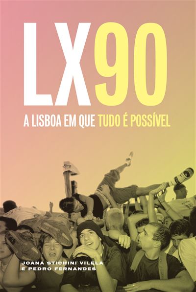 LX 90 A Lisboa em que tudo é possível