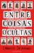 Entre Coisas Ocultas
