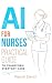 AI for Nurses - A Practical...