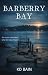 Barberry Bay (Secrets of the Bay Book 1)