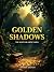 Golden Shadows: The Hunt fo...