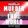 Murder at the End...