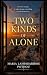 Two Kinds of Alone: A power...