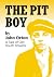 The Pit Boy: A Tale of Old ...