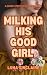 Milking His Good Girl: A Da...