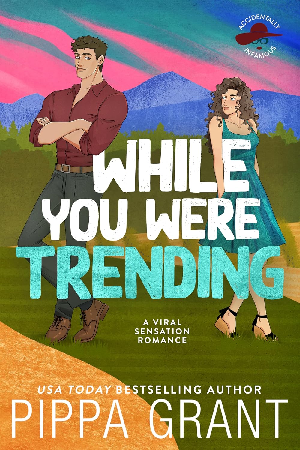 While You Were Trending (Accidentally Infamous, #2)
