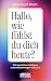 Hallo, wie fühlst du dich h...