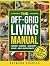 The Off-Grid Living Manual:...