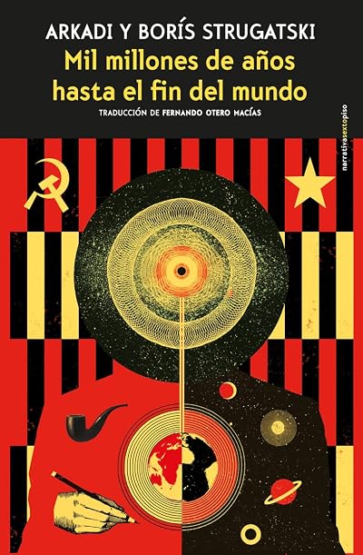 Portada de Mil millones de años hasta el fin del mundo, de Arkady Strugatsky