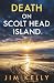 DEATH ON SCOLT HEAD ISLAND:...