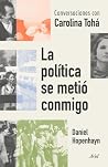 La política se me...