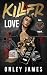 Killer Love (Kiss. Kill. Re...