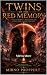 Twins of the Red Memory: I ...