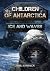 Ice and Waves (Children of Antarctica Series Book 1)
