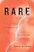 Rare: A Life Interrupted by...