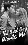 The Bad Boy Wants...