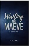Waiting for Maeve