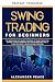 Swing trading pour débutants