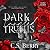 Dark Tangled Truths: Lust &...