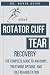 Rotator Cuff Tear Recovery:...