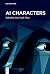 AI Characters by Jan-Noel Thon