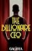 The Billionaire CEO: A Stea...