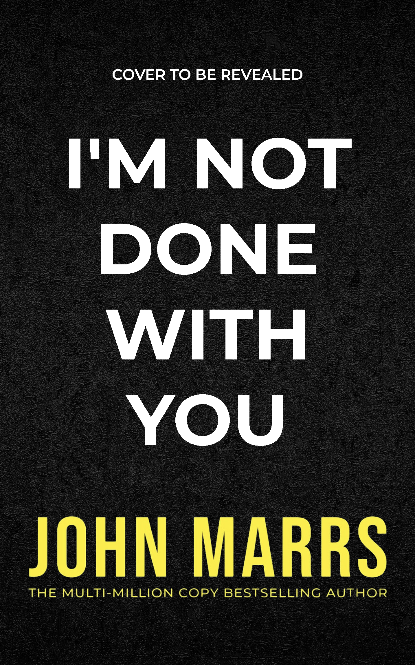 I'm Not Done With You