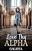 Love Thy Alpha: A Forbidden...