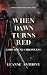 When Dawn Turns Red (Gods Bound Chronicles Book 2)