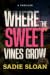 Where the Sweet Vines Grow