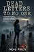 Dead Letters to No One: A H...