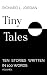Tiny Tales: Ten Stories Wri...