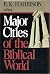 Major Cities of the Biblica...