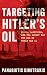 Targeting Hitler's Oil: Spi...