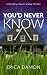 You'd Never Know by Erica Damon You'd Never Know by Erica Damon