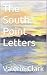 The South Point Letters